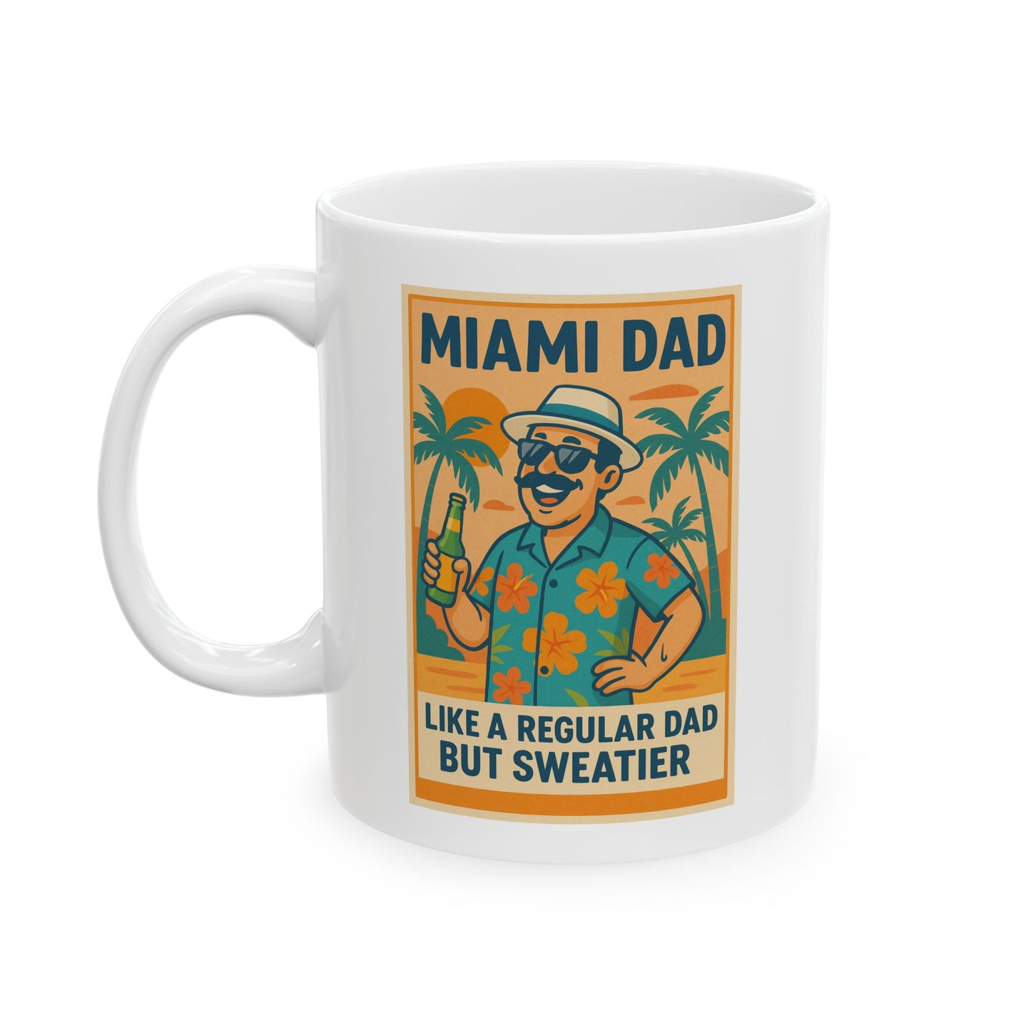 Miami Dad Ceramic Mug - Fun Gift for Fathers, 11oz & 15oz